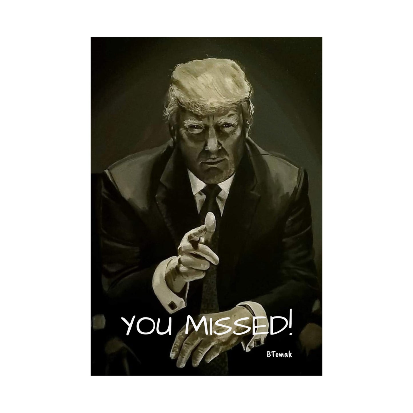 You Missed Matte Print