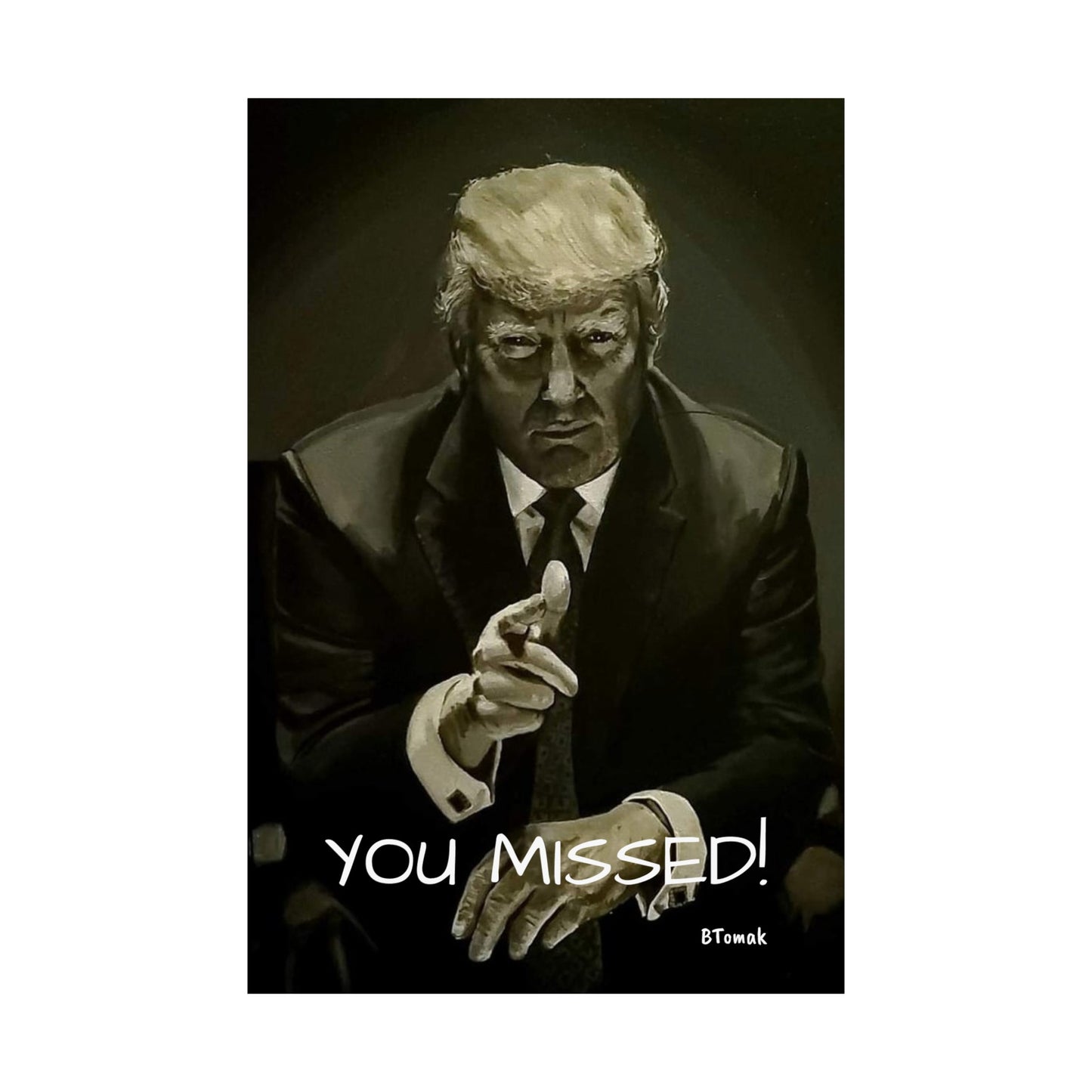 You Missed Matte Print
