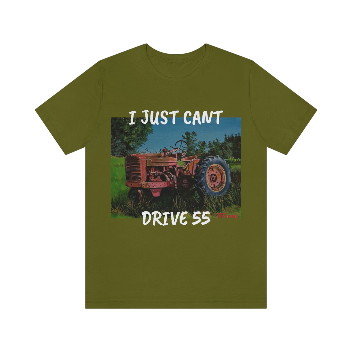 I JUST CANT DRIVE 55 Unisex Jersey Short Sleeve Tee