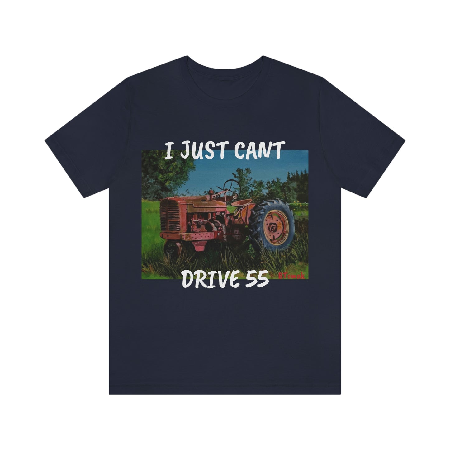 I JUST CANT DRIVE 55 Unisex Jersey Short Sleeve Tee