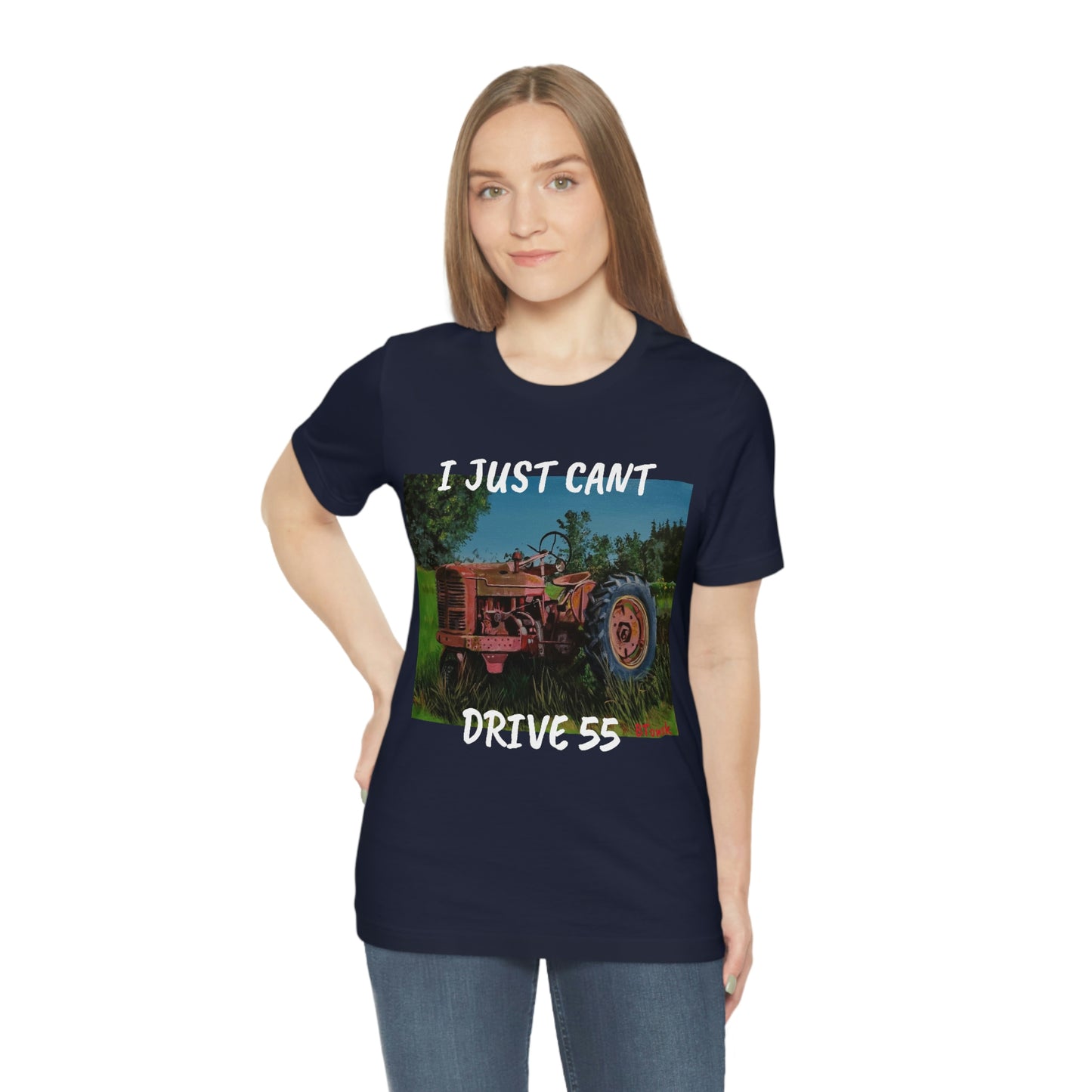 I JUST CANT DRIVE 55 Unisex Jersey Short Sleeve Tee